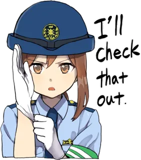 😠 a56216cf I'll check that out. ตำรวจ, เจ้าหน้าที่, ผู้หญิง, อนิเมะ, เครื่องแบบ, สืบสวน, ความปลอดภัย telegram sticker