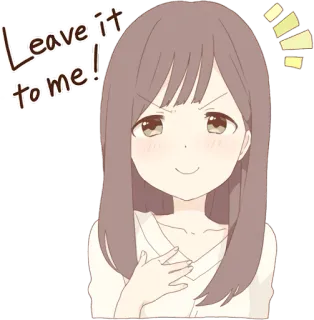 🤗 356614e5 Leave it to me! Аниме, Девушка, Уверенная, Предоставь это мне whatsapp sticker