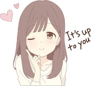 😉 960c9fc0 It's up to you Аниме, Девушка, Милая, Подмигивание, Сердечки whatsapp sticker