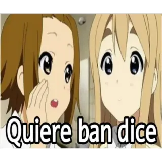 🤫 6d18e455 Quiere ban dice anime, meme, ban, funny, k-on telegram sticker