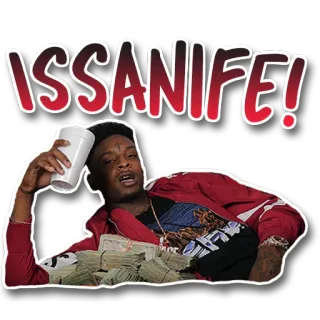 🗡 cffc2828 ISSANIFE! money, rapper, drink, lifestyle whatsapp sticker