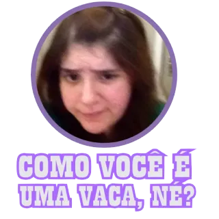 🐮 28c354f6 COMO VOCÊ É UMA VACA, NE? insulto, mucca, portoghese, espressione, sticker telegram sticker