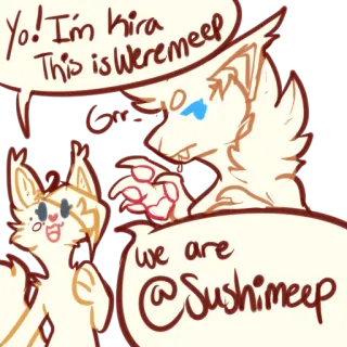© 892d1fd4 Yo! I'm Kira This is weremeep
Grrr...
we are
@Sushimeep 卡通, 动物, 角色, 用户名, 数字艺术, 兽人 telegram sticker