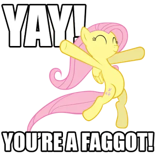 😁 de798f3a Fluttershy My Little Pony YAY!
YOU'RE A FAGGOT! mlp, Pony, Cartoon, anstößig, animiert whatsapp sticker