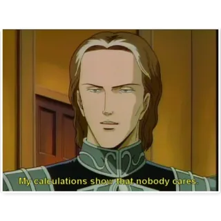 🔥 66aafcc9 My calculations show that nobody cares. 动漫, 计算, 没人关心, 梗 telegram sticker