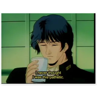 😥 a6def73f I never thought I was this pathetic. 动漫, 悲伤, 可怜, 语录, 喝酒, 忧郁 telegram sticker