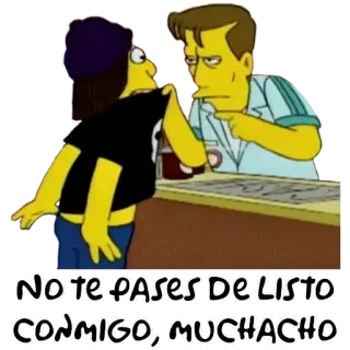 👊 0a902699 NO TE PASES DE LISTO
CONMIGO, MUCHACHO 심슨 가족, 심슨, 애니메이션, 모, 장난, 갈등 whatsapp sticker
