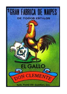 🐓 44dd411d 1 GRAN FABRICA DE NAIPES
DE TODOS ESTILOS
EL GALLO
DON CLEMENTE
Apdo. Postal 250 Querétaro, Oro. rooster, playing cards, vintage, label, Spanish telegram sticker