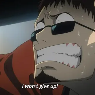 😢 f2985bcc I won't give up! anime, determination, struggle, man, sunglasses whatsapp sticker