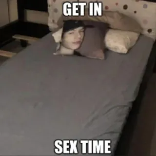 🔞 d37d074b GET IN SEX TIME Meme, Kissen, Bett, Text, Humor telegram sticker