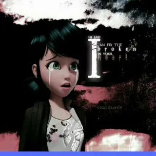 😭 2f6b95b8 Marinette HE SAID I CAN FIX THE BROKEN IN YOUR HEART Kartun, Sedih, Patah hati, Miraculous Ladybug whatsapp sticker