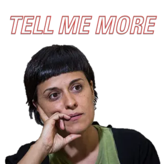 👨 77f56d44 TELL ME MORE cuéntame más, expresión, pregunta, inquietud, retrato, persona telegram sticker