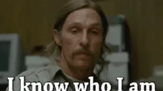 🚬 953ac5ce I know who I am Meme, Matthew McConaughey, True Detective, Zitat whatsapp sticker