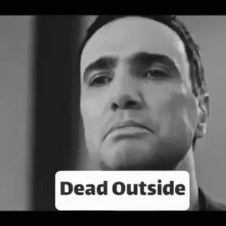 🖤 57e3031f Dead Outside triste, preto e branco, citação, emoção, homem, meme telegram sticker