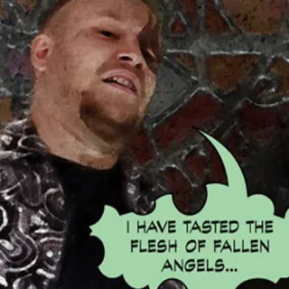 😈 80e14e5a I HAVE TASTED THE FLESH OF FALLEN ANGELS... 고어, 공포, 악마, 어둠, 섬뜩한 telegram sticker