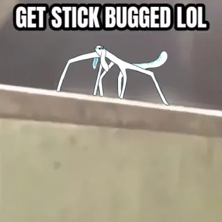 🦗 663dd578 GET STICK BUGGED LOL палочник, мем, смешно, лол whatsapp sticker