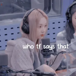 ☕ 4ea62676 who tf says that Meme, Ekspresi, Reaksi, Pertanyaan, Hiburan telegram sticker