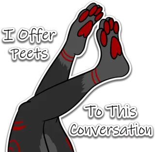 👣 c7fe2bb2 I Offer Peets To This Conversation Furry, Zampe, Animale, Meme, Barzelletta, Umorismo whatsapp sticker