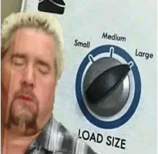 💦 6b1bb793 Small Medium Large LOAD SIZE guy fieri, carico lavatrice, bucato, meme, umorismo whatsapp sticker