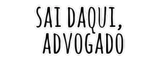🗃 54cb4d0d SAI DAQUI, ADVOGADO фраза, смешно, текст, оставить, адвокат telegram sticker