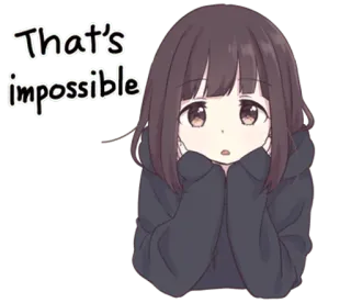 😶 b09cb512 That's impossible Cô gái anime, Không thể, Hoạt hình, Nhãn dán, Dễ thương, Ngạc nhiên telegram sticker