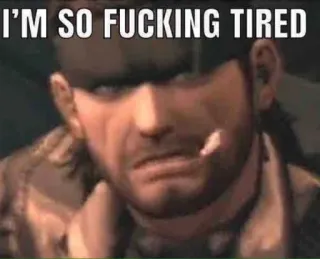 😔 53eab312 Solid Snake Metal Gear Solid I'M SO FUCKING TIRED cobra, cansado, militar, soldado, videogame telegram sticker