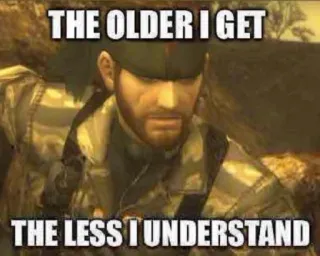 🤔 d9cb9b98 Solid Snake Metal Gear Solid THE OLDER I GET
THE LESS I UNDERSTAND videogame, soldado, envelhecimento, confuso, militar, personagem telegram sticker