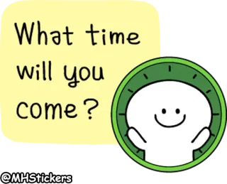 ⏱ 926c595d What time will you come? waktu, pertanyaan, datang, jadwal, janji temu whatsapp sticker