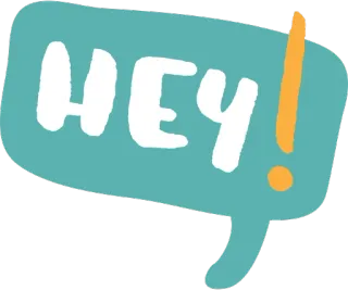 🗣 3fffd07b HEY! hey, salutation, exclamation, fun, bulle de dialogue whatsapp sticker