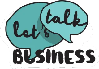 💼 c3afb231 Let's talk BUSINESS Entreprise, Discussion, Dialogue, Chat, Communication, Parlons-en whatsapp sticker