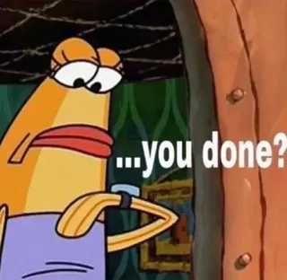 🙄 56ed6043 ...you done? spongebob kanciastoporty, kreskówka, ryba, mem, czekanie, znudzony telegram sticker