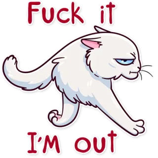 🚶 6ef2e1e4 Fuck it
I'M out 猫, 生气, 冒犯, 表情包, 出去, 离开 telegram sticker