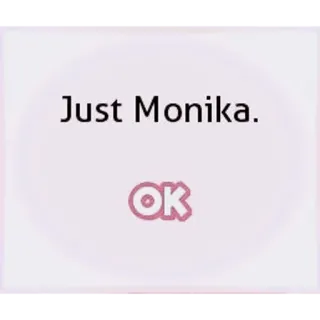 📄 0f86cdb5 Monika Doki Doki Literature Club! Just Monika.
OK videospiel, anime, horror, monika, nur monika telegram sticker
