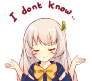 🤗 6cf0319e I dont know... อนิเมะ, ผู้หญิง, สับสน, คำถาม, น่ารัก, การ์ตูน telegram sticker