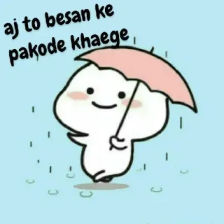 😂 8e702c30 aj to besan ke pakode khaege kartun, pakora, makanan india, hujan, payung, imut telegram sticker