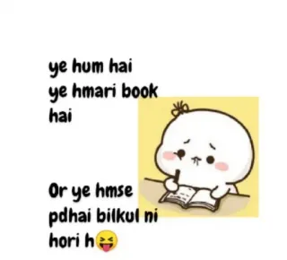 🤪 e955ba82 ye hum hai
ye hmari book
hai
Or ye hmse
pdhai bilkul ni
hori h Kartun, Belajar, Buku, Hindi, Lucu, Emoji telegram sticker
