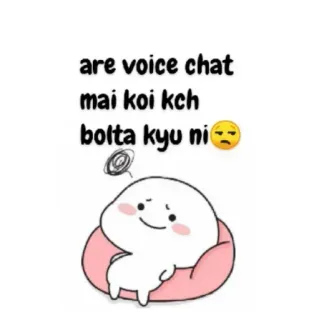 😒 f4e0120e are voice chat
mai koi kch
bolta kyu ni obrolan suara, bahasa Hindi, sedih, kartun, berbicara, pertanyaan telegram sticker