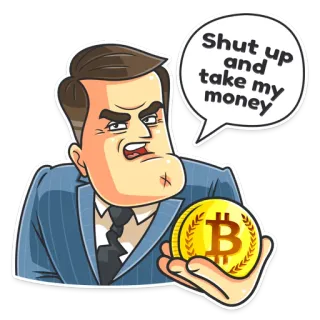 😠 4b308ebe Shut up and take my money geld, bitcoin, financiën, crypto, cartoon, investering telegram sticker
