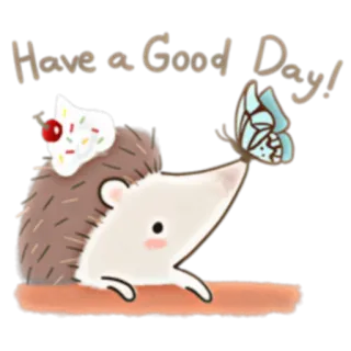 🤗 d38e4047 Have a Good Day! Igel, Schmetterling, Schönen Tag, Gruß, Süß, Tier telegram sticker