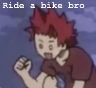 😶 9005a094 Ride a bike bro Meme, gracioso, broma, anime telegram sticker