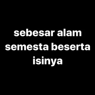 🐺 978fadbf sebesar alam semesta beserta isinya вселенная, природа, текст, индонезийский telegram sticker