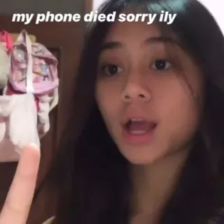💗 87fa0028 my phone died sorry ily 愛してる, ごめん, 充電切れ, ミーム, 女の子, 表情 whatsapp sticker