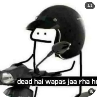 🖼 fae89ab5 dead hai wapas jaa raha hu omino stilizzato, moto, casco, morte, umorismo, meme telegram sticker