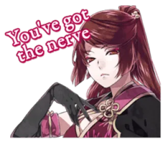 😒 ab22b08e You've got the nerve anime, sarcastic, attitude, serious, woman, text telegram sticker