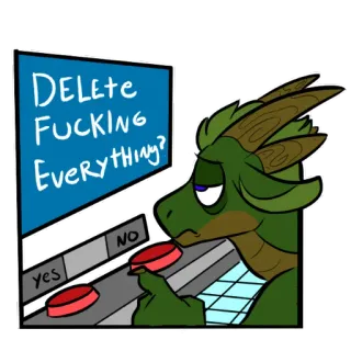 💣 a0997ea4 DELETE FUCKING EVERYTHING? Drache, Löschen, Alles, Knopf, Cartoon, Anstößig telegram sticker