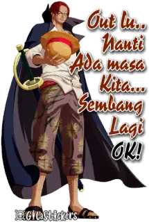 🙃 7bcfbadc Shanks One Piece Out lu.. Nanti Ada masa Kita... Sembang Lagi OK! 动漫, 漫画, 海贼王, 香克斯, 海盗, 友谊, 问候 telegram sticker