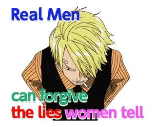 😤 04abbc16 Sanji One Piece Real Men can forgive the lies women tell 动漫, 海贼王, 山治, 漫画, 卡通 whatsapp sticker