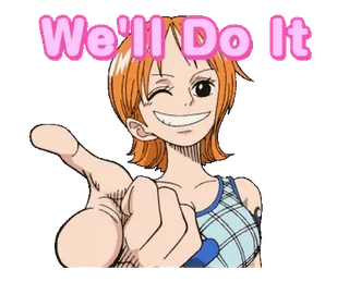 😉 87c55978 Nami One Piece We'll Do It 动漫, 卡通, 女孩, 角色, 海贼王, 决心 whatsapp sticker