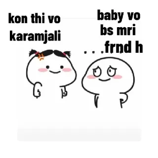 😂 52d9351e kon thi vo karamjali
baby vo bs mri ...frnd h Dibujo animado, Conversación, Lindo, Pareja, Texto whatsapp sticker