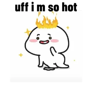 🔥 7027dd83 uff i m so hot caliente, fuego, lindo, dibujos animados, brillo whatsapp sticker